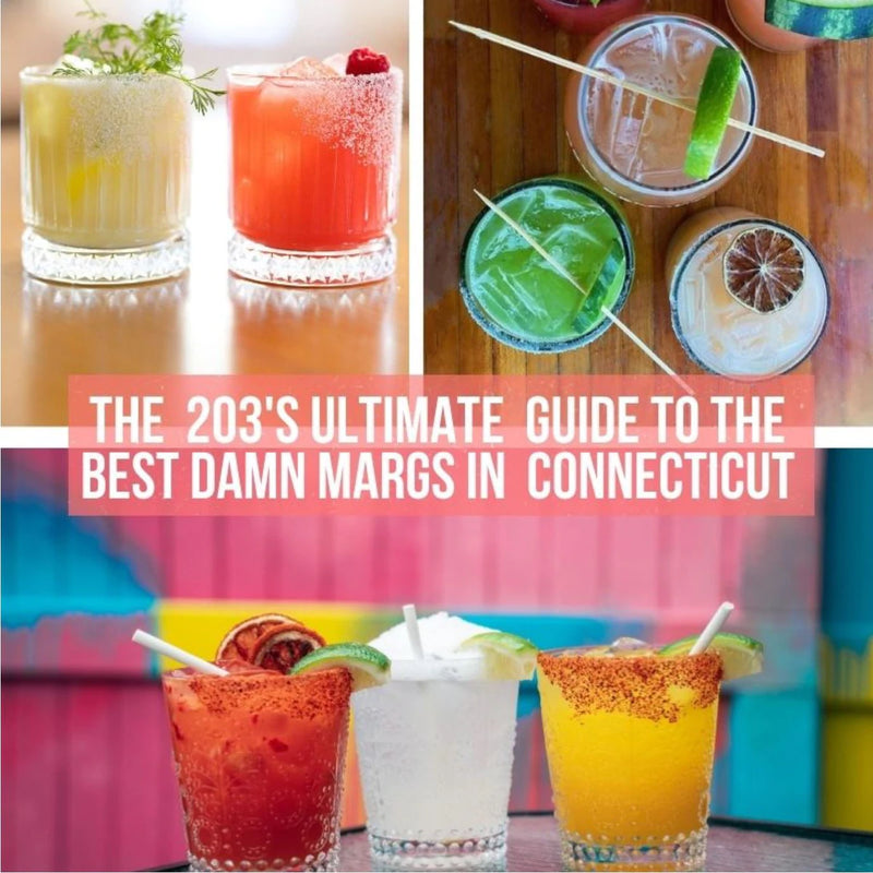 The Best Margaritas In Connecticut - The 203's Fave Spots for Margs & Tacos