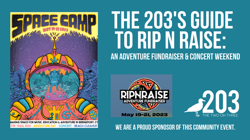 The 203's Guide To RipNRaise Community Weekend
