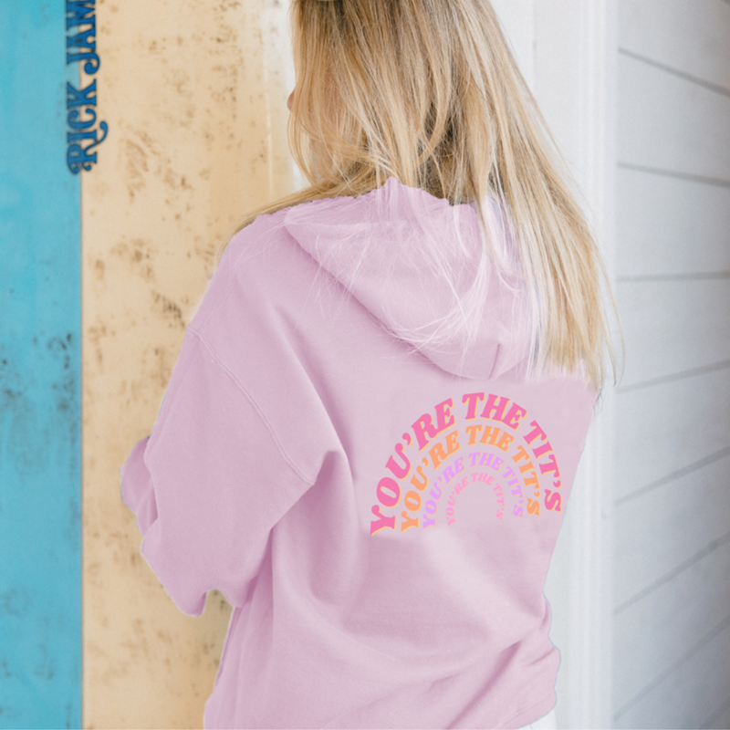You're The Tits Hoodie